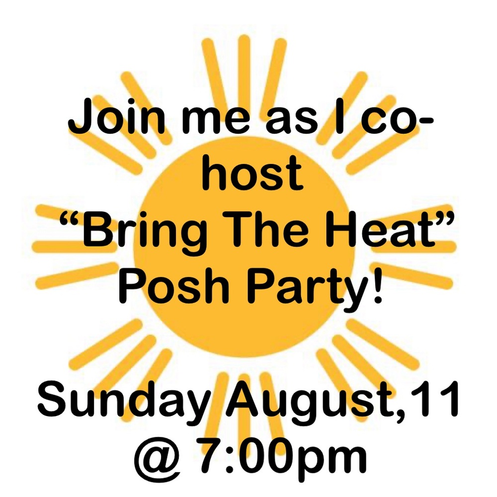 Bring The Heat Posh Party! Sunday August 7 @ 7:00pm